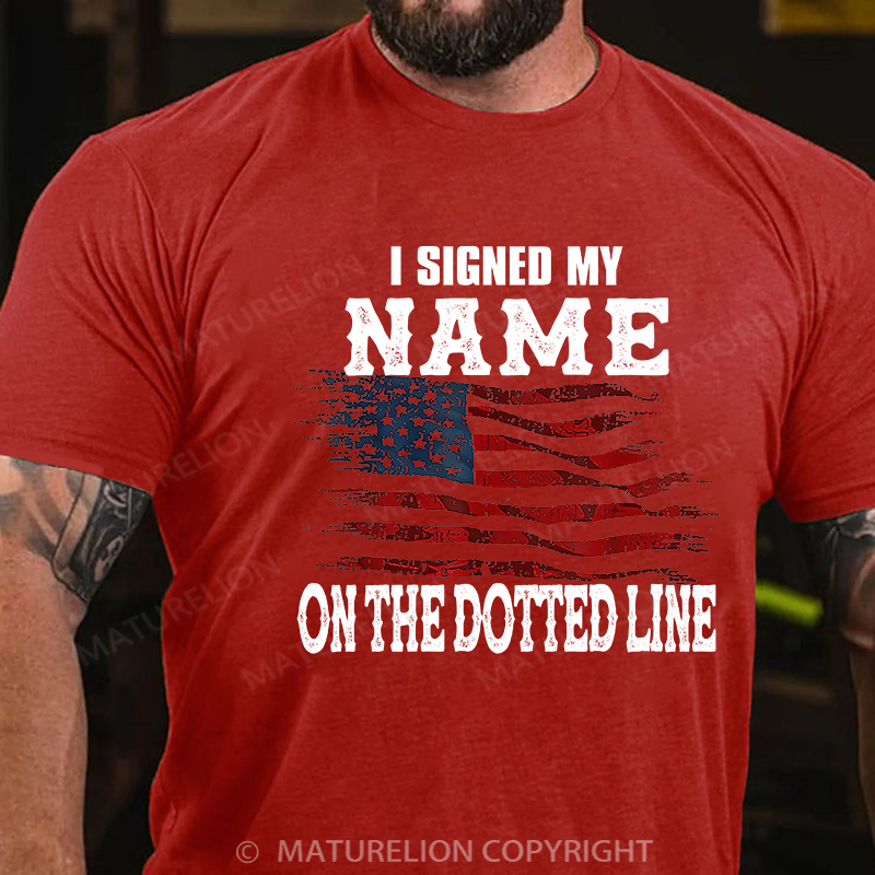 Maturelion Men's T-shirt I signed my name on the dotted line Cotton T-shirt
