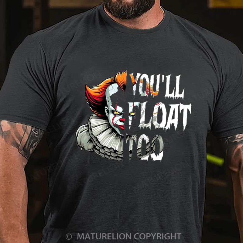 Maturelion Halloween T-shirt You’ll Float Too Cotton T-shirt