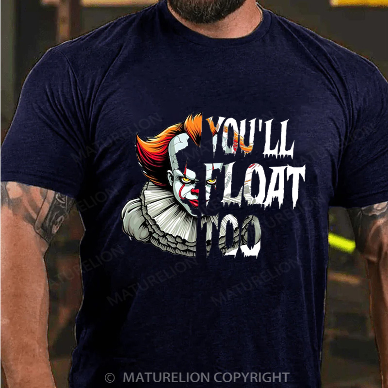 Maturelion Halloween T-shirt You’ll Float Too Cotton T-shirt