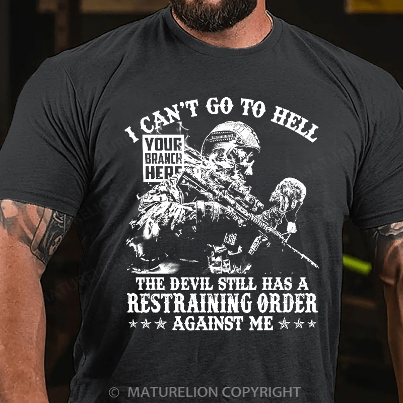 Maturelion Men's T-shirt I Can't Go To Hell Cotton T-shirt