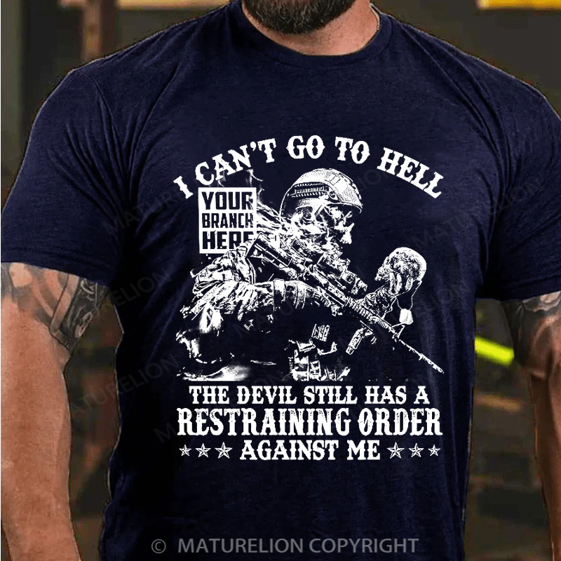 Maturelion Men's T-shirt I Can't Go To Hell Cotton T-shirt