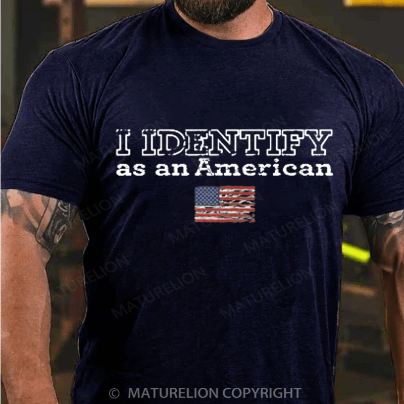 Maturelion Men's T-shirt I Identify as an American Cotton T-shirt