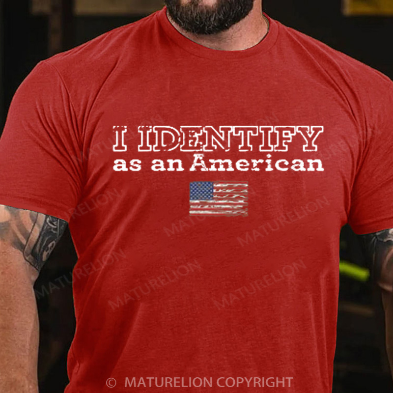 Maturelion Men's T-shirt I Identify as an American Cotton T-shirt