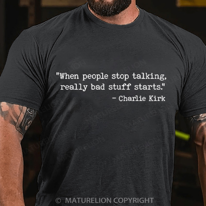 Maturelion Men's T-shirt When people stop talking Cotton T-shirt