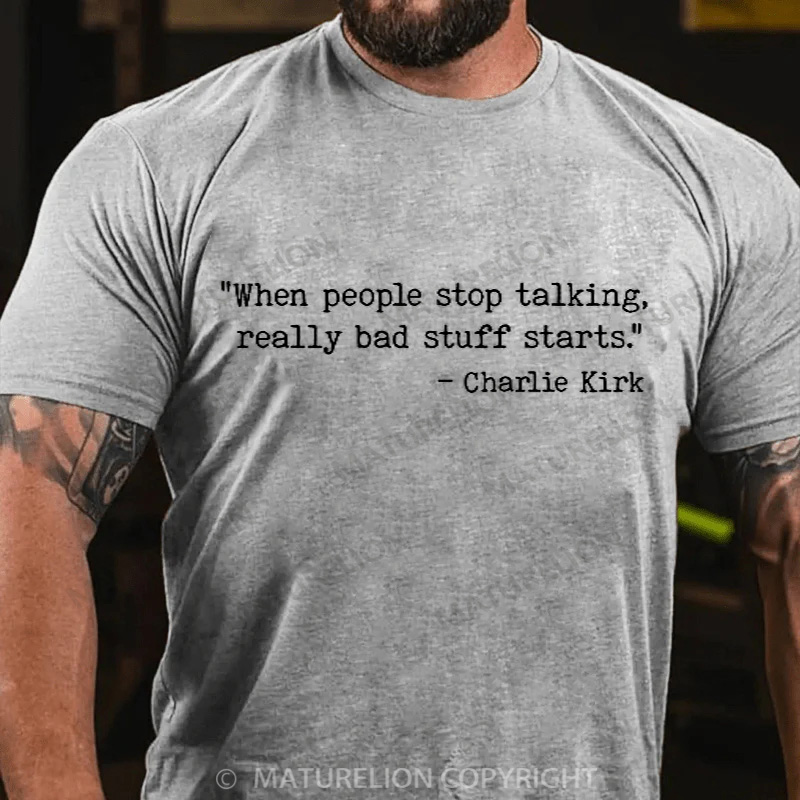 Maturelion Men's T-shirt When people stop talking Cotton T-shirt