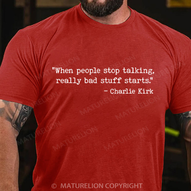 Maturelion Men's T-shirt When people stop talking Cotton T-shirt