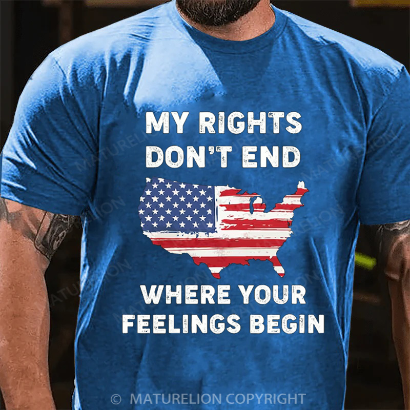 Maturelion Men's T-shirt My Rights Don't End Where Your Feelings Begin Cotton T-shirt