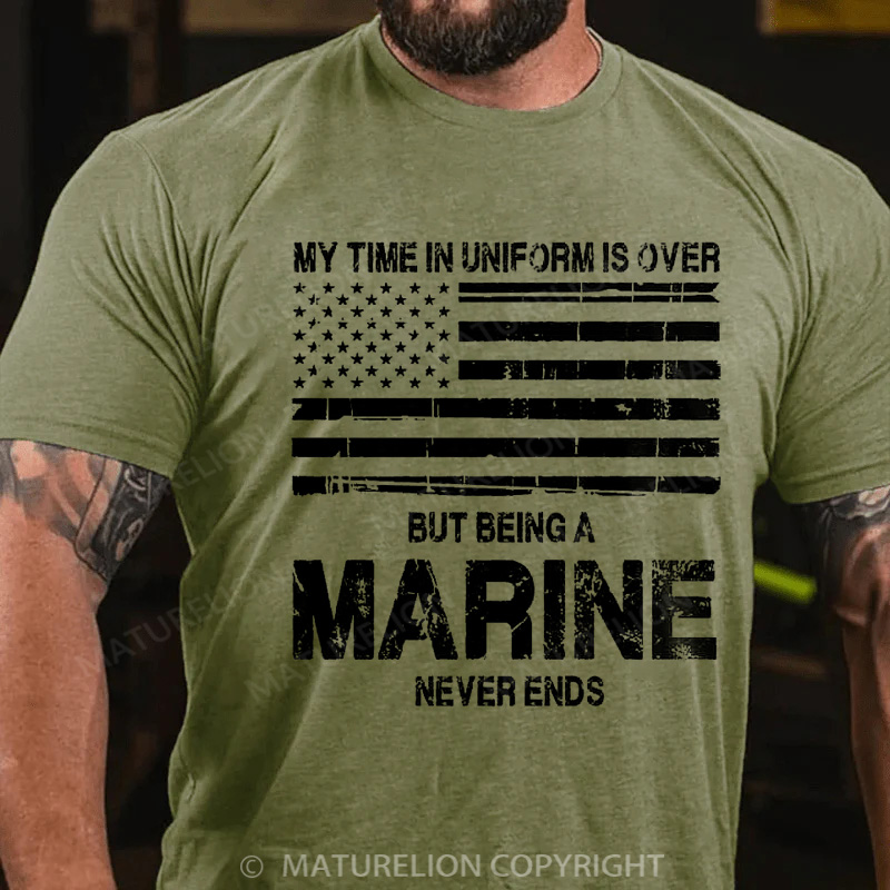 Maturelion Men's T-shirt My Time In Uniform Is Over But Being A Veteran Never Ends Cotton T-shirt
