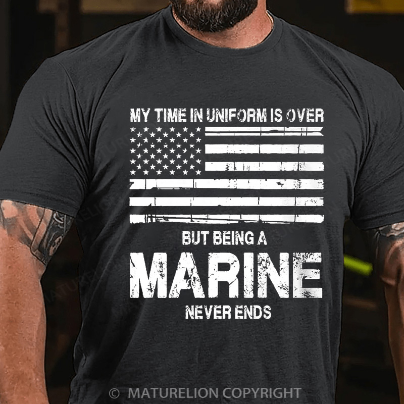 Maturelion Men's T-shirt My Time In Uniform Is Over But Being A Veteran Never Ends Cotton T-shirt
