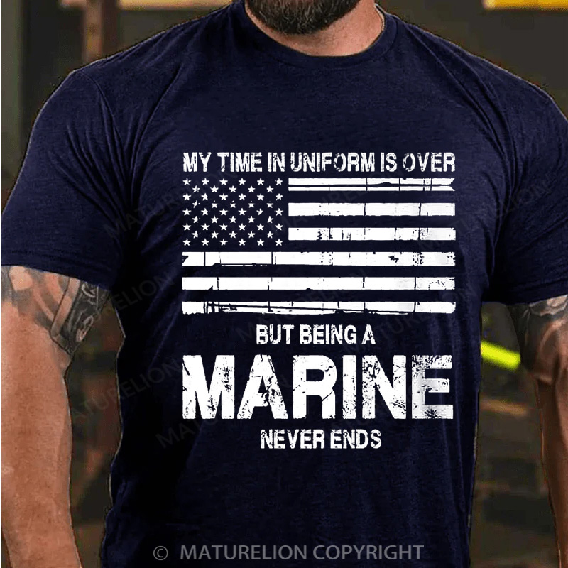 Maturelion Men's T-shirt My Time In Uniform Is Over But Being A Veteran Never Ends Cotton T-shirt