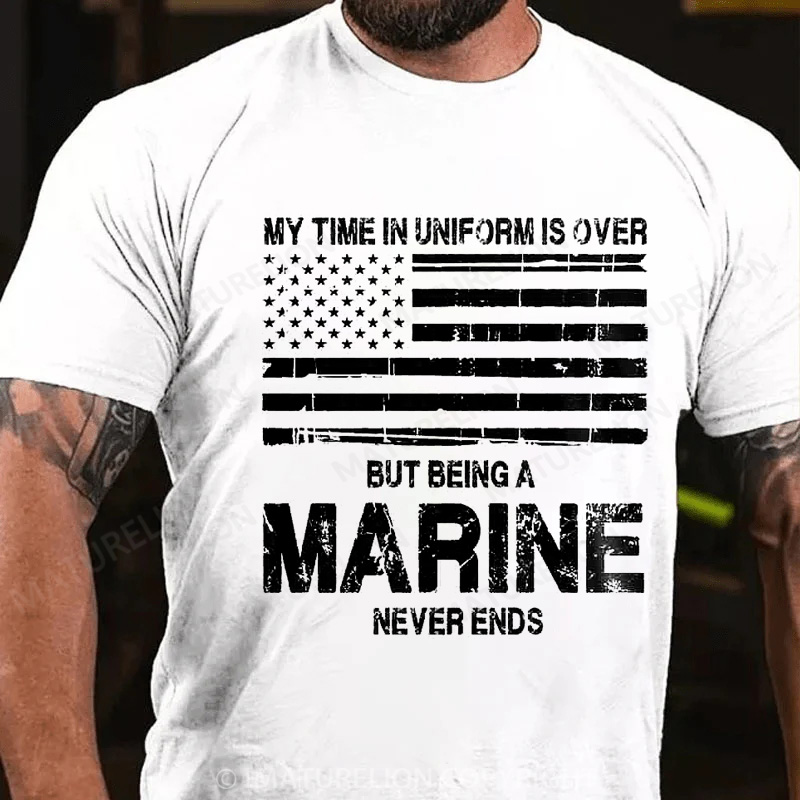 Maturelion Men's T-shirt My Time In Uniform Is Over But Being A Veteran Never Ends Cotton T-shirt
