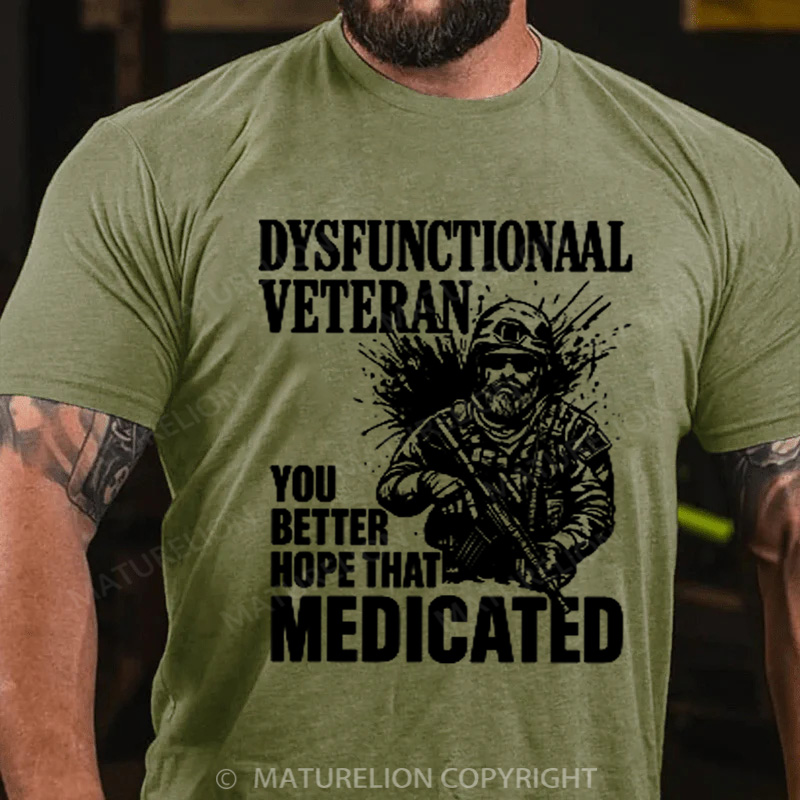 Maturelion Men's T-shirt Medicated Humor for Veterans Cotton T-shirt