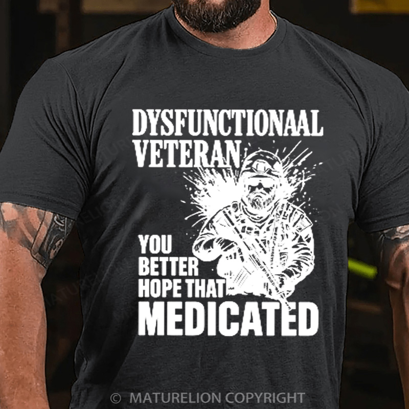 Maturelion Men's T-shirt Medicated Humor for Veterans Cotton T-shirt