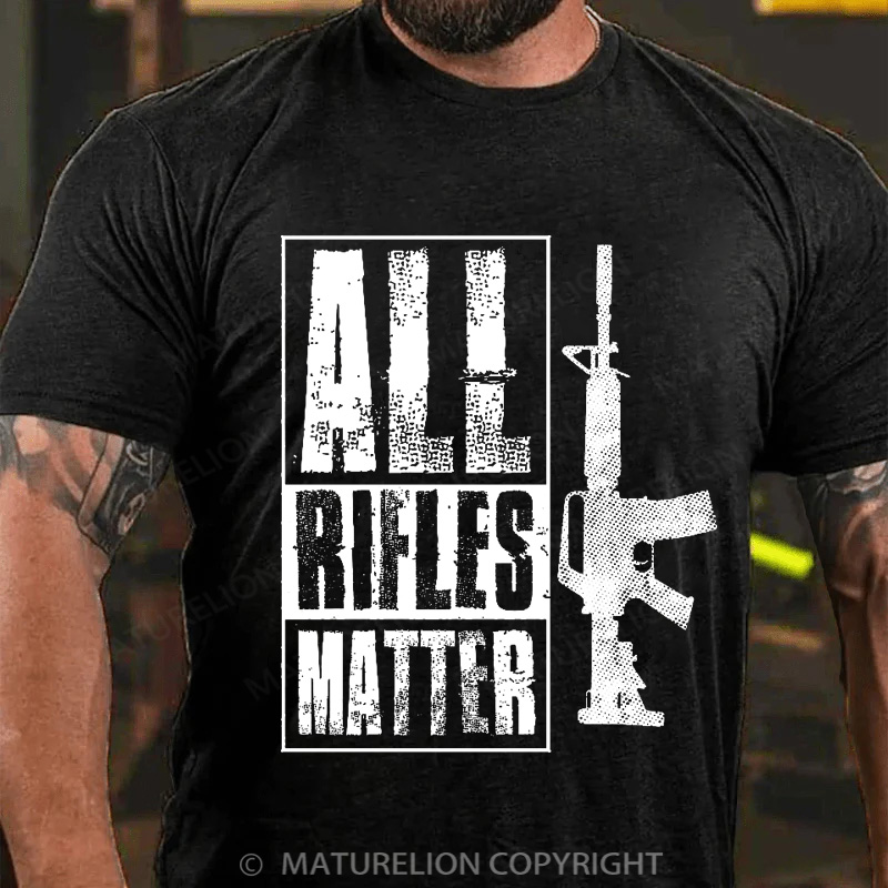 Maturelion Men's T-Shirt All Rifles Matter Cotton T-Shirt