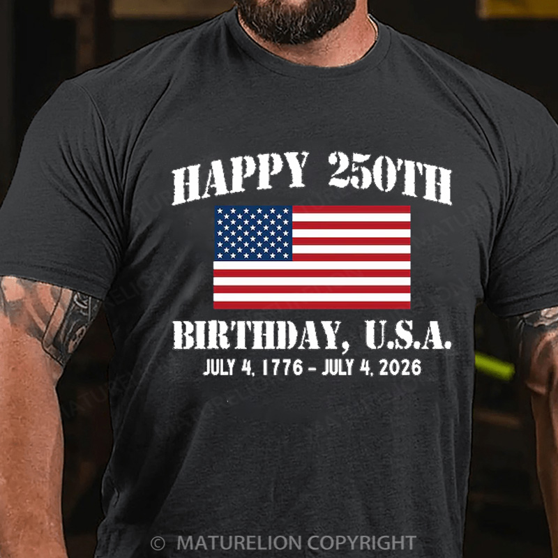 Maturelion Men's T-Shirt Happy 250th Birthday Cotton T-Shirt
