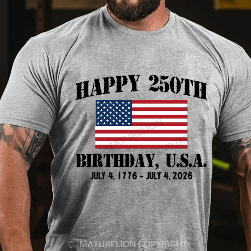 Maturelion Men's T-Shirt Happy 250th Birthday Cotton T-Shirt