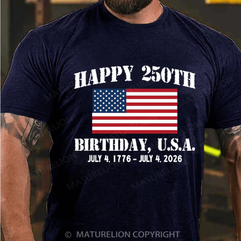 Maturelion Men's T-Shirt Happy 250th Birthday Cotton T-Shirt