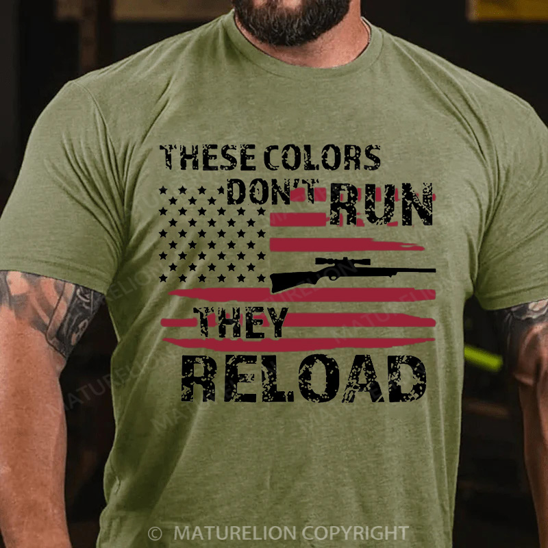 Maturelion Men's T-Shirt These Colors Don't Run They Reload 2nd Amendment Cotton T-Shirt