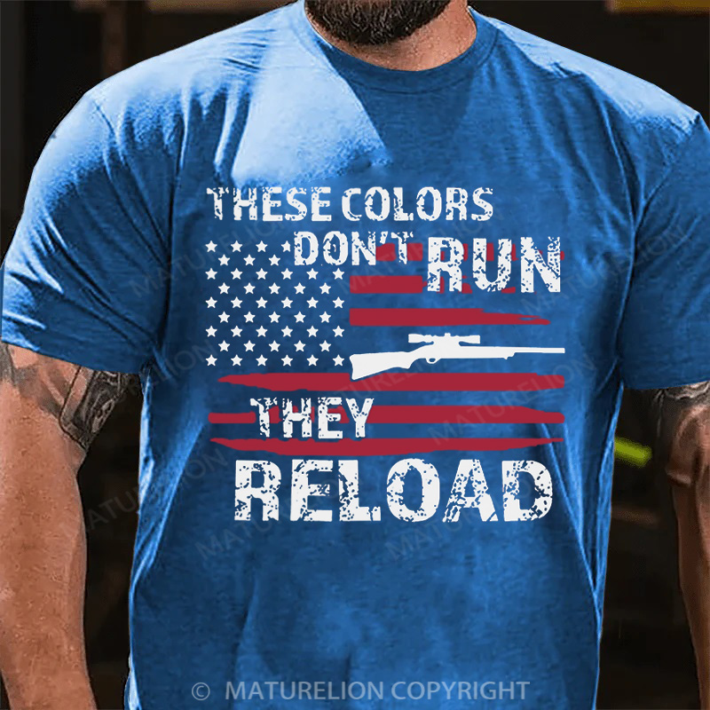 Maturelion Men's T-Shirt These Colors Don't Run They Reload 2nd Amendment Cotton T-Shirt