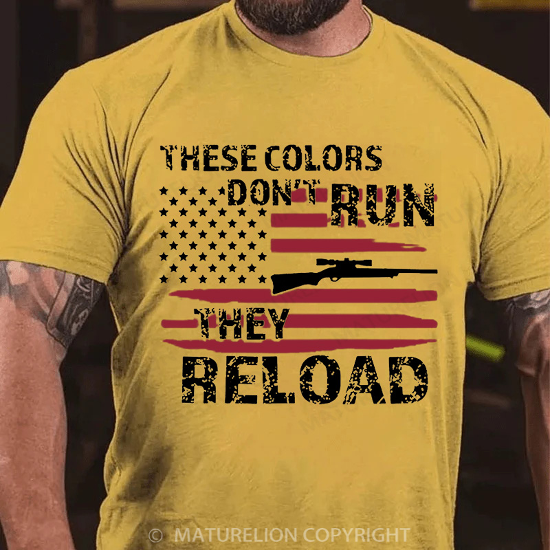 Maturelion Men's T-Shirt These Colors Don't Run They Reload 2nd Amendment Cotton T-Shirt