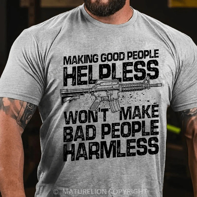 Maturelion Men's T-Shirt Making Good People Helpless Cotton T-Shirt