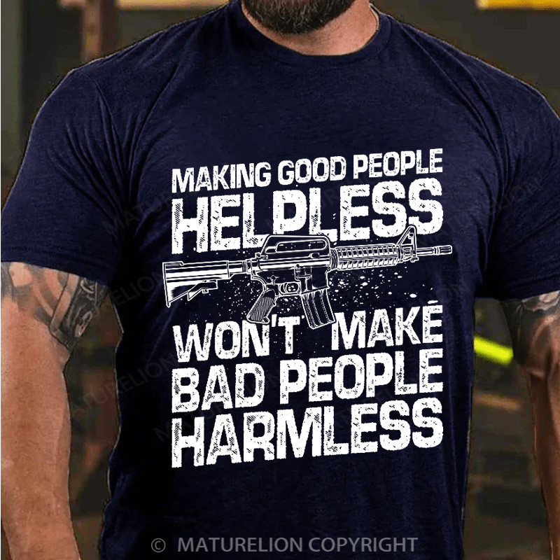 Maturelion Men's T-Shirt Making Good People Helpless Cotton T-Shirt