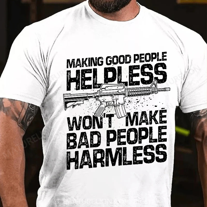 Maturelion Men's T-Shirt Making Good People Helpless Cotton T-Shirt