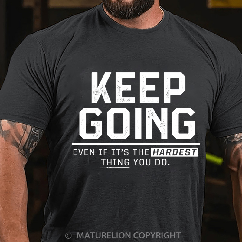 Maturelion Men's T-Shirt Keep Going Cotton T-Shirt
