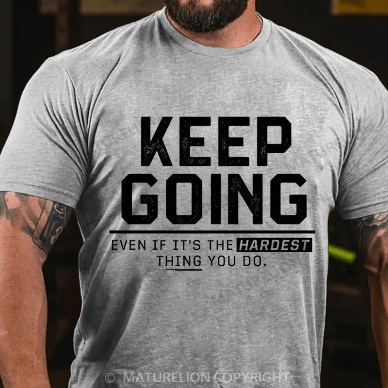 Maturelion Men's T-Shirt Keep Going Cotton T-Shirt