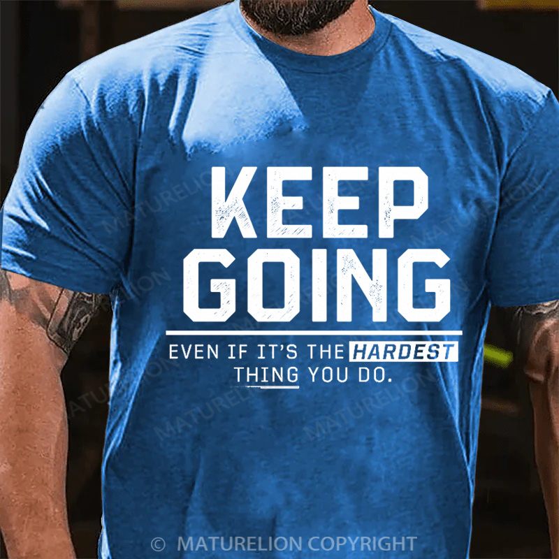 Maturelion Men's T-Shirt Keep Going Cotton T-Shirt