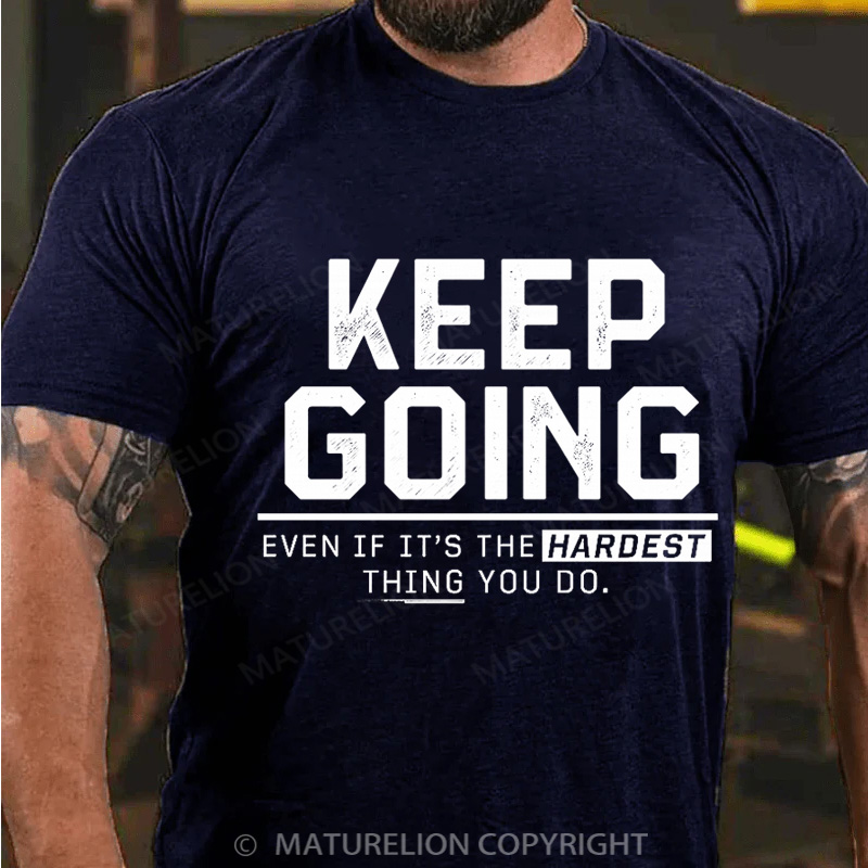 Maturelion Men's T-Shirt Keep Going Cotton T-Shirt