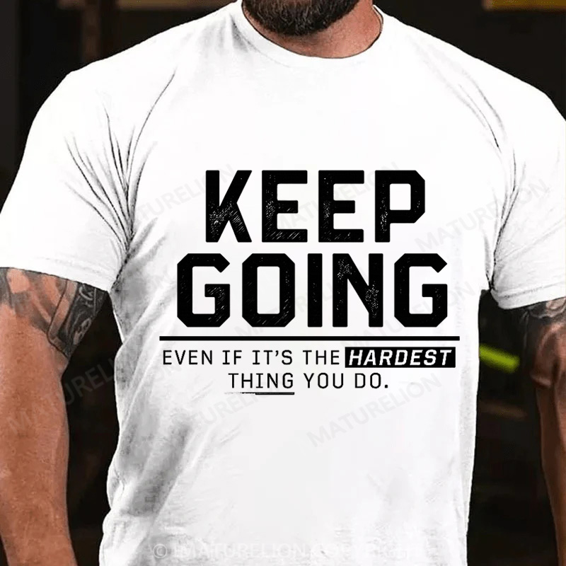Maturelion Men's T-Shirt Keep Going Cotton T-Shirt