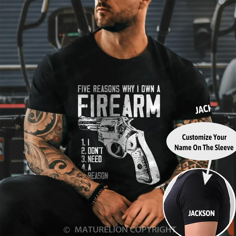 Maturelion Men's T-Shirt Five Reasons Why I Own A Firearm Cotton T-Shirt