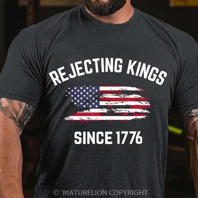 Maturelion Men's T-Shirt Rejecting Kings Since 1776 Cotton T-Shirt