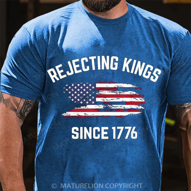 Maturelion Men's T-Shirt Rejecting Kings Since 1776 Cotton T-Shirt