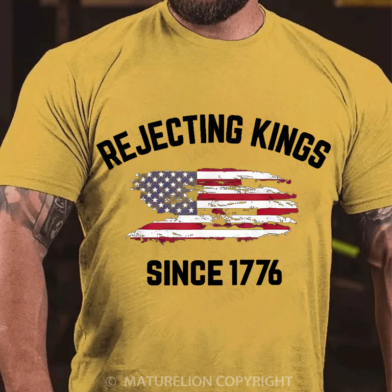 Maturelion Men's T-Shirt Rejecting Kings Since 1776 Cotton T-Shirt