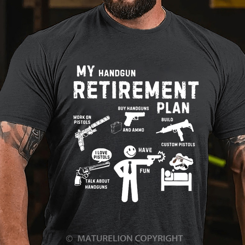 Maturelion Men's T-Shirt My pistol retirement plan Cotton T-Shirt
