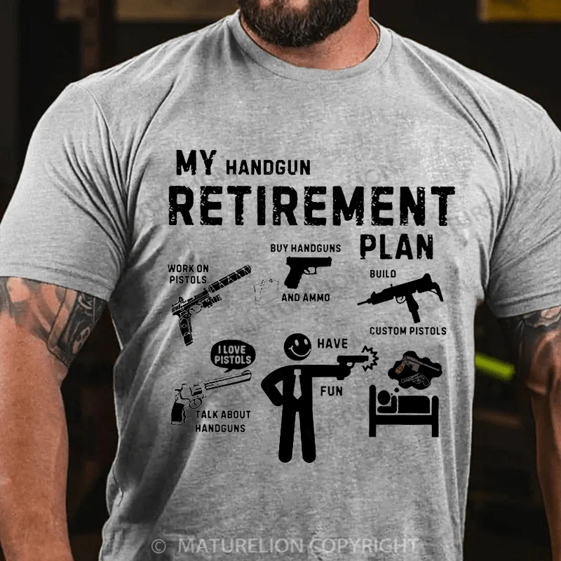 Maturelion Men's T-Shirt My pistol retirement plan Cotton T-Shirt