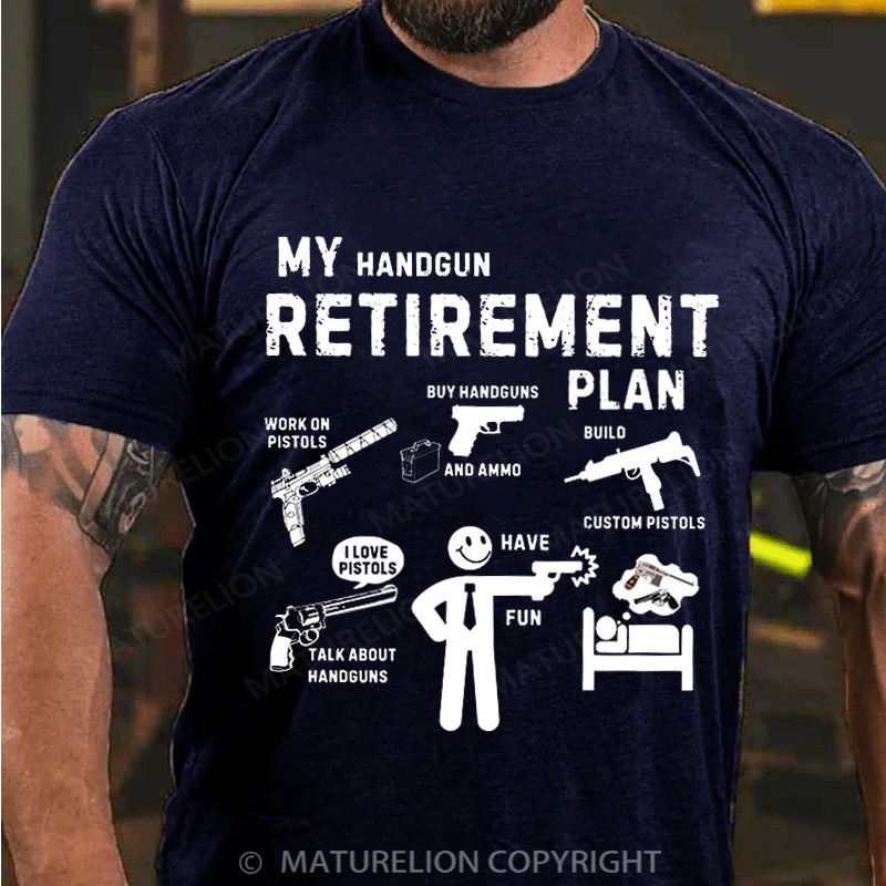 Maturelion Men's T-Shirt My pistol retirement plan Cotton T-Shirt