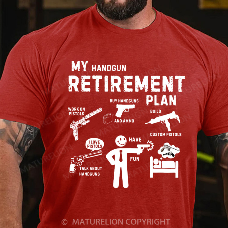 Maturelion Men's T-Shirt My pistol retirement plan Cotton T-Shirt