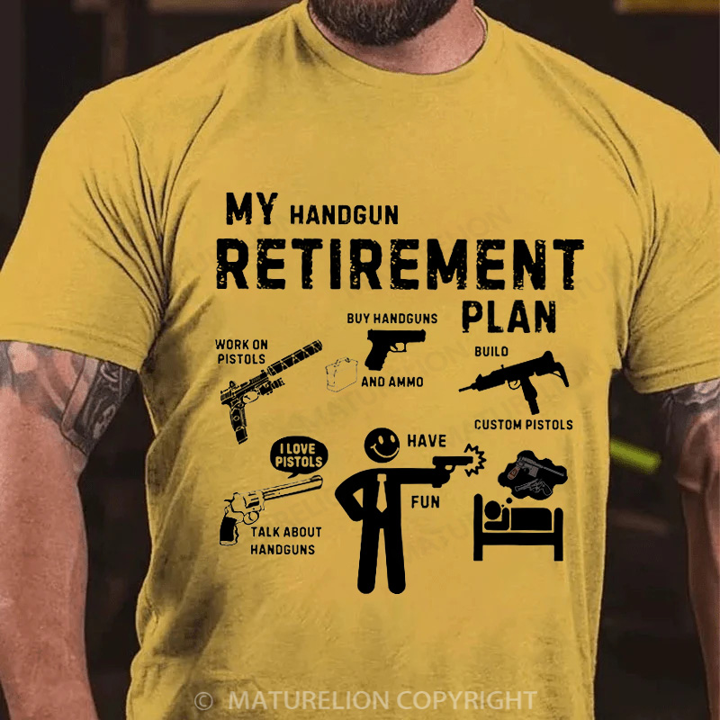 Maturelion Men's T-Shirt My pistol retirement plan Cotton T-Shirt