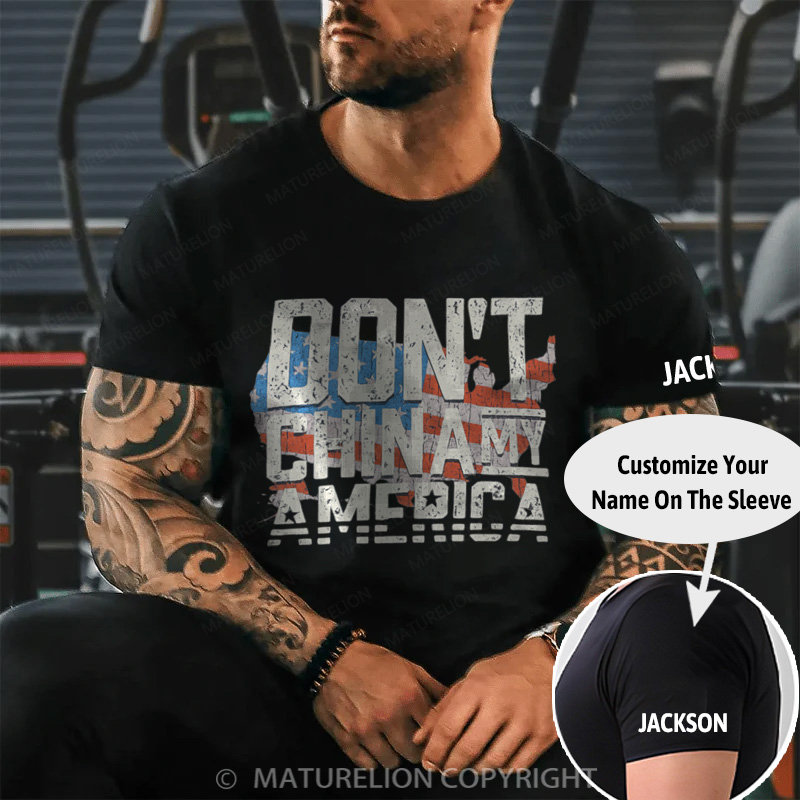 Maturelion Men's T-Shirt Don't China My America Cotton T-Shirt