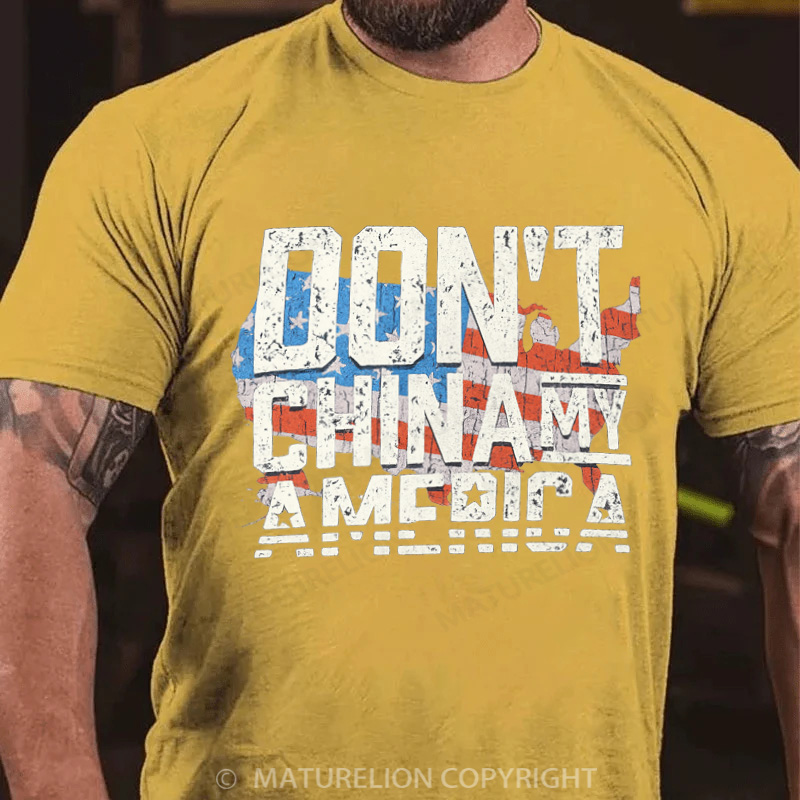 Maturelion Men's T-Shirt Don't China My America Cotton T-Shirt