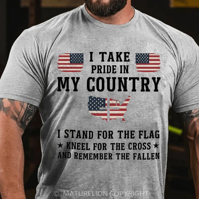 Maturelion Men's T-Shirt I Take In My Country, I Stand For The Flag And Remember The Fallen American Cotton T-Shirt