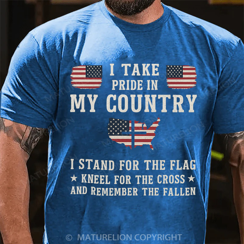 Maturelion Men's T-Shirt I Take In My Country, I Stand For The Flag And Remember The Fallen American Cotton T-Shirt