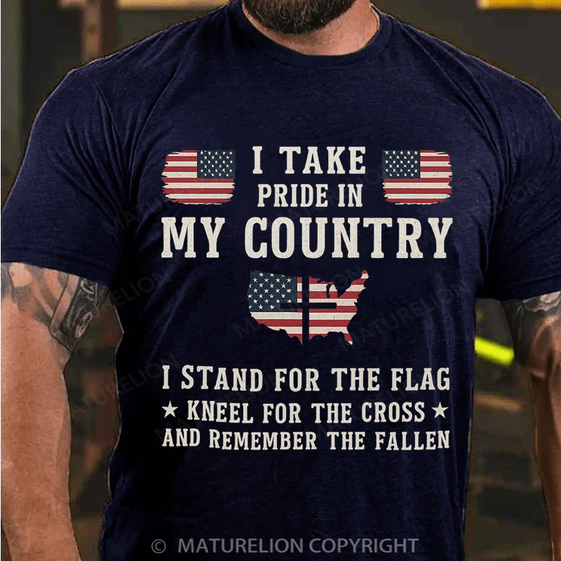 Maturelion Men's T-Shirt I Take In My Country, I Stand For The Flag And Remember The Fallen American Cotton T-Shirt