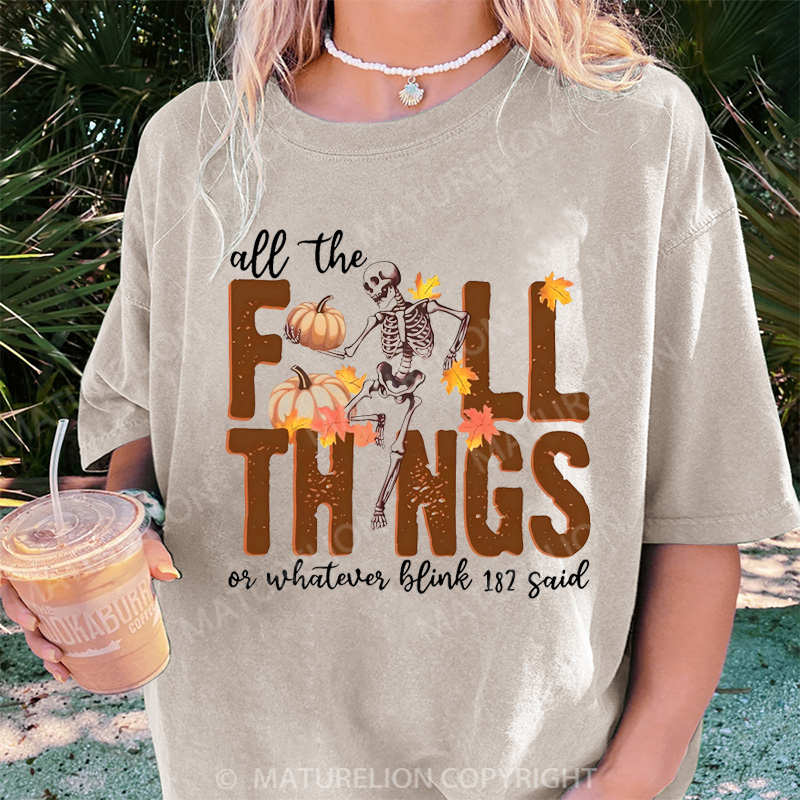 Maturelion Women's T-shirt All The Fall Things Or Whatever Blink 182 Said DTG Washed T-shirt