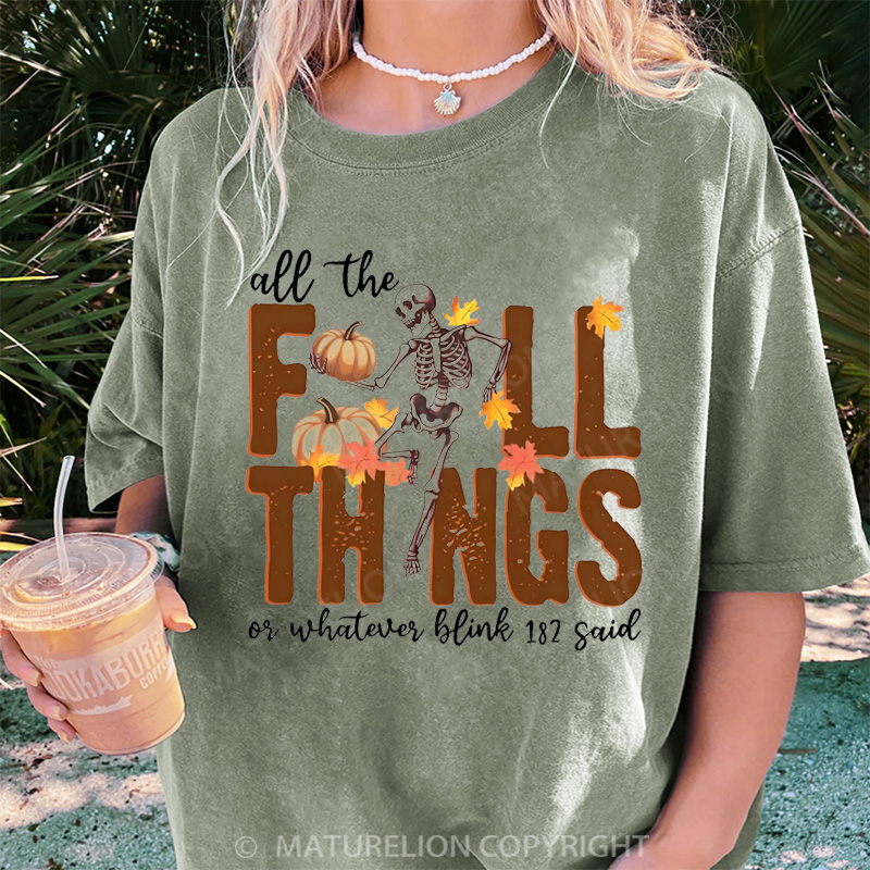 Maturelion Women's T-shirt All The Fall Things Or Whatever Blink 182 Said DTG Washed T-shirt