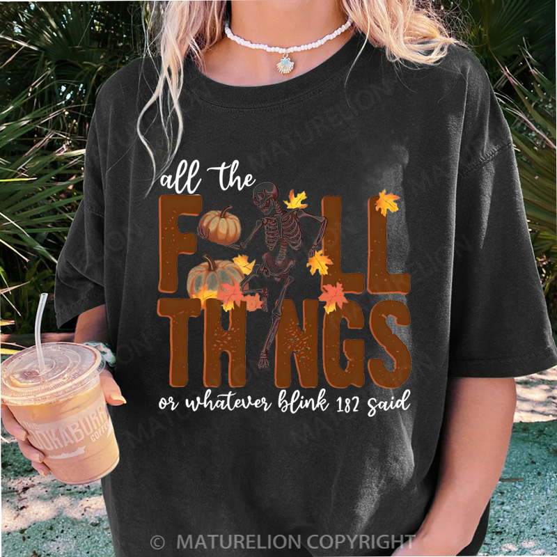 Maturelion Women's T-shirt All The Fall Things Or Whatever Blink 182 Said DTG Washed T-shirt
