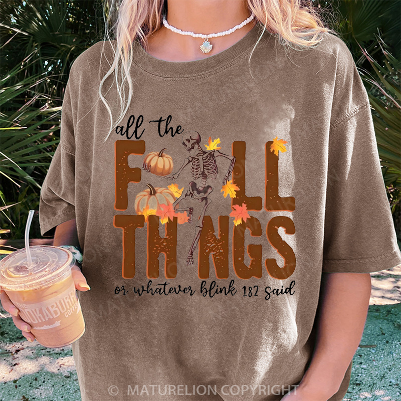 Maturelion Women's T-shirt All The Fall Things Or Whatever Blink 182 Said DTG Washed T-shirt
